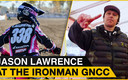 Jason Lawrence at the Ironman GNCC | Checking In